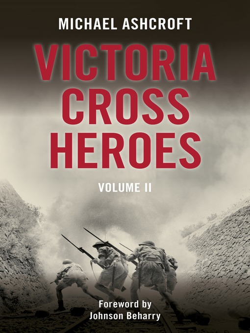 Title details for Victoria Cross Heroes by Michael Ashcroft - Available